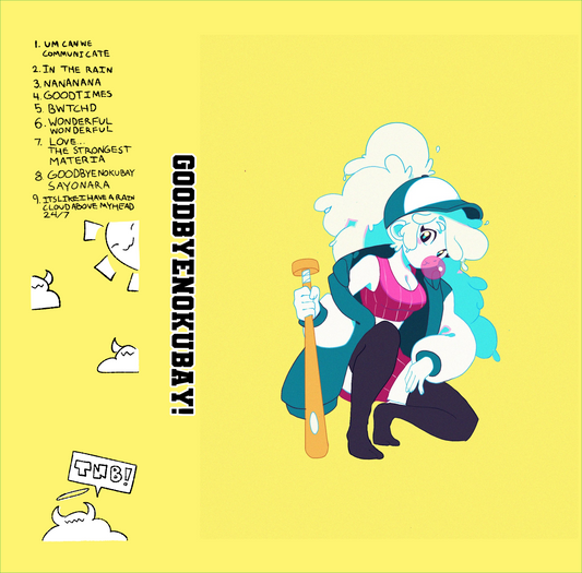 GOODBYENOKUBAY CASSETTE